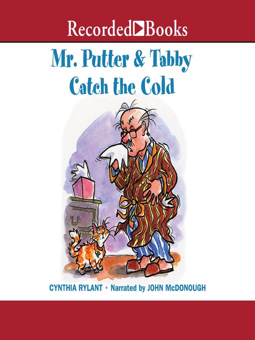 Title details for Mr. Putter & Tabby Catch the Cold by Cynthia Rylant - Wait list